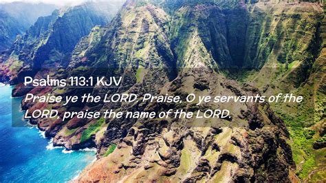 Psalms 1131 Kjv Desktop Wallpaper Praise Ye The Lord Praise O Ye