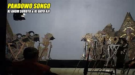 Wayang Kulit Ki Anom Suroto Ki Mpp Bayu Aji Lakon Pandowo Songo