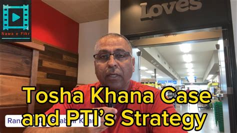 Tosha Khana Case And Ptis Strategy Youtube