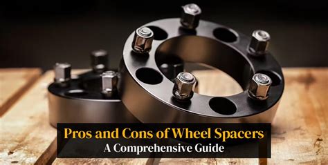 Pros And Cons Of Wheel Spacers A Comprehensive Guide