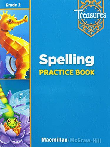 Treasures A Readinglanguage Arts Program Grade 2 Spelling Practice