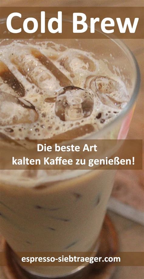 Cold Brew Coffee Herstellen Cold Drip Ice Brew Rezepte Recipe