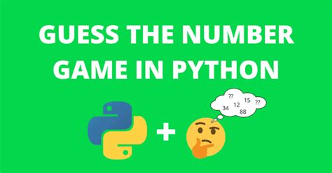 How To Build A Guess A Number Game Using Python