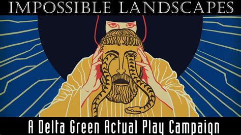 Delta Green Impossible Landscapes Actual Play Trailer For Role Playing