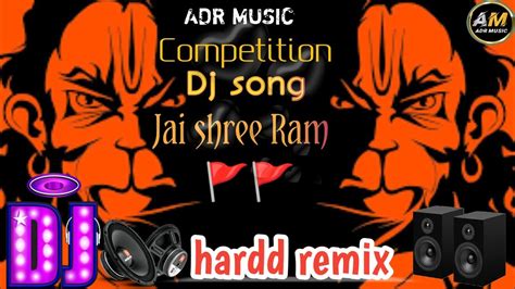 Jo Ram Ko Laye Hain Hum Unko Layenge Competition Song Hardd Remix