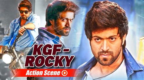 Kgf Rocky Yash Rocky Movie Action Scene