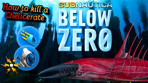 How To Kill A Chelicerate In Subnautica Below Zero Youtube