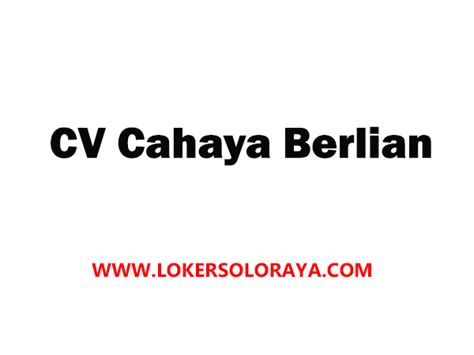 Loker Purwokerto Kudus Madiun Di Cv Cahaya Berlian Sebagai Sales