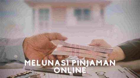 Siapa Bilang Melunasi Pinjaman Online Itu Sulit