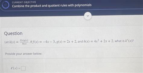 Solved Let K X H X F X G X If F X 4x3 G X 2x 2 And Chegg