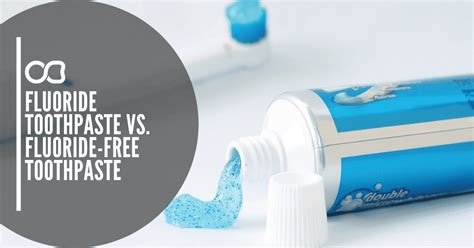 Fluoride Toothpaste Vs Non Fluoride at Darla Hailey blog