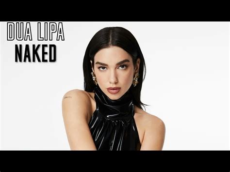 Dua Lipa Naked Unreleased 942d2c