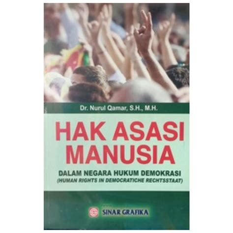 Jual Hak Asasi Manusia Dalam Negara Hukum Demokrasi Nurul Qamar BA