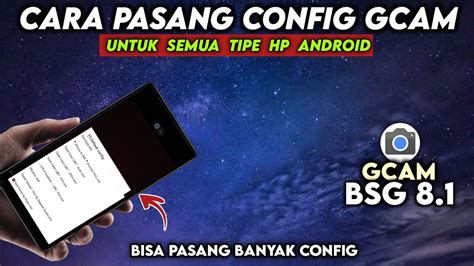 Tutorial Cara Pasang Config Gcam Bsg Dan Menyimpan Config Sendiri