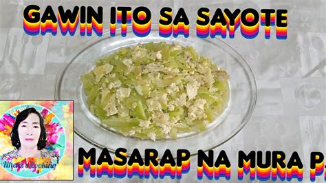 Gawin Ito Sa Sayote Masarap Na Mura Pa By Nhenz S Cooking Youtube