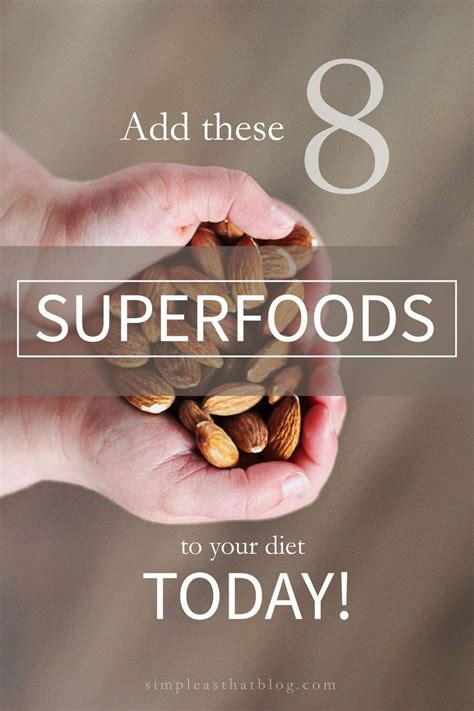 Why You Should Add These 8 Superfoods To Your Diet Today Superfoods