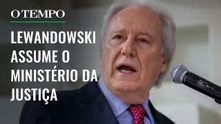 Ricardo Lewandowski assume o Ministério da Justiça O Tempo