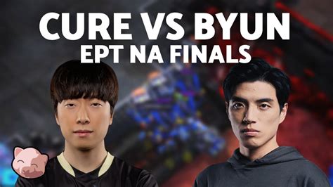 Starcraft Byun S Zero Scouting Tvt Vs Cure Ept Na Grand