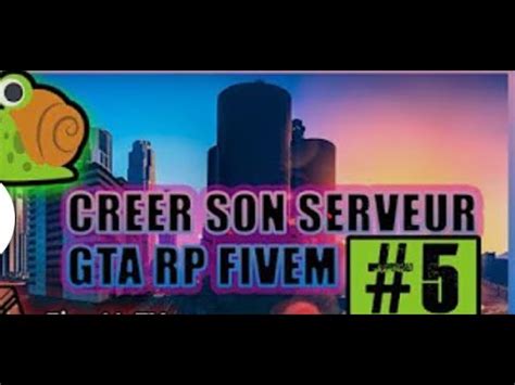 Comment Cree Son Serveur Fivem En 2024 EPISODE N6 Installation Du