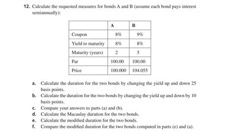 Solved 12 Calculate The Requested Measures For Bonds A And Chegg