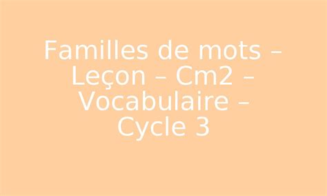 Familles De Mots Cm Le On Vocabulaire Cycle Par Pass The Best Porn