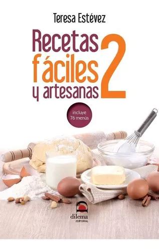 Recetas F Ciles Y Artesanas De Est Vez D Ez Teresa Editorial