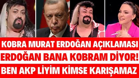 KOBRA MURAT ERDOĞAN AÇIKLAMASI HERKES ŞOKE OLDU HABER GLOBAL BUKET