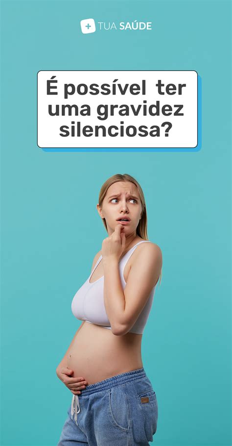 Gravidez Sem Sintomas é Realmente Possível Pregnancy Symptoms