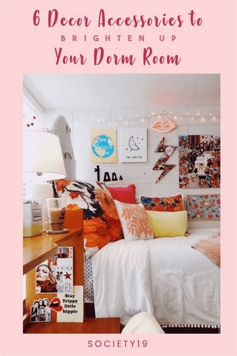 6 Decor Accessories To Brighten Up Your Dorm Room Society19 Dorm Room Inspiration Dorm Room