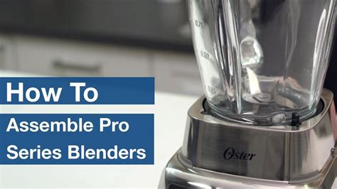 How To Assemble Oster® Pro Series Blenders Oster® Youtube