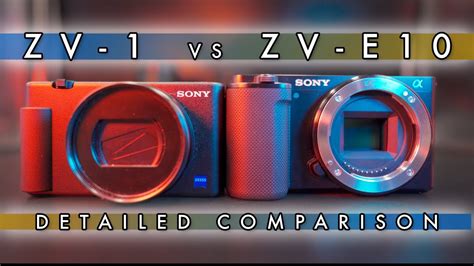 Sony ZV E10 Vs ZV 1 Detailed Comparison BEST Vlog Cinematic YT