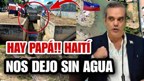 Noticias De Ltimo Minuto Los Haitianos Dejan Sin Agua El Rio Masacre