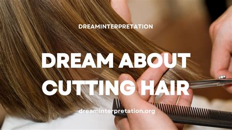 Dream About Cutting Hair Interpretation And Spiritual Meaning