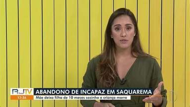 RJ Inter TV 1ª Edição Mãe é presa por abandono de incapaz após filho