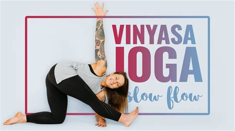 Slow Flow Vinyasa Yoga Poziom ★★☆☆ Youtube