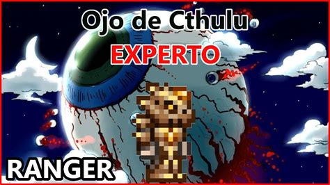 Pelea Contra El Ojo De Cthulhu Terraria Experto Ranger YouTube