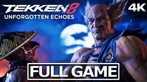 Tekken 8 Unforgotten Echoes Dlc Full Gameplay Walkthrough No Commentary【full Game】4k 60fps