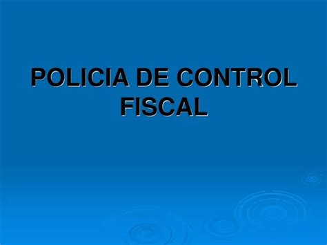 Ppt Policia De Control Fiscal Powerpoint Presentation Free Download Id 5700627