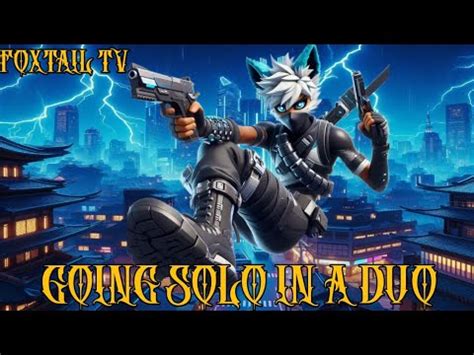 Fortnite Foxtail Going Solo In A Duo Youtube