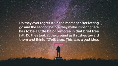 Colleen Hoover Quote Do They Ever Regret It In The Moment After