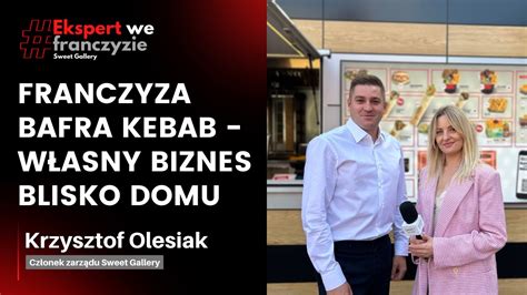 Franczyza Bafra Kebab W Asny Biznes Blisko Domu R Wnie W Opcji