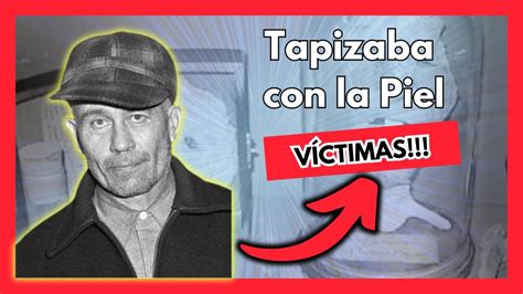 ED GEIN El Carnicero De Plainfield Tapizaba Con La PIEL De Sus