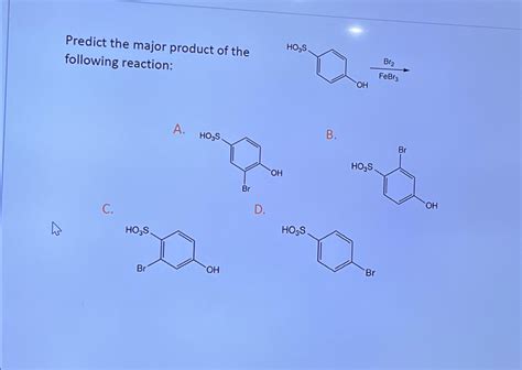 Solved Predict The Major Product Of The Following