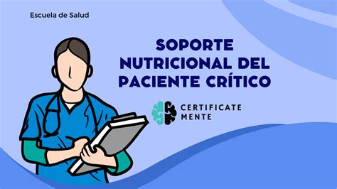 Soporte Nutricional Del Paciente Cr Tico Certificatemente