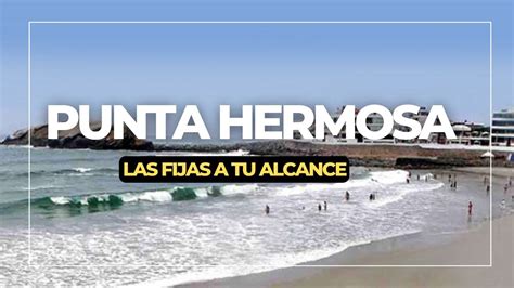 PUNTA HERMOSA FULL DAY Y A TU ALCANCE YouTube