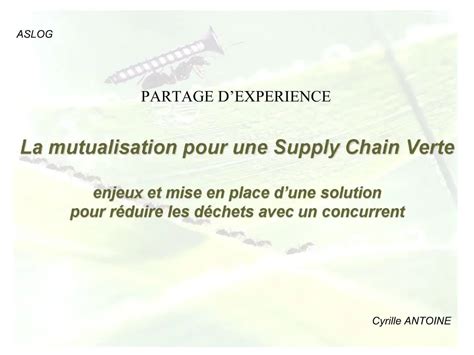 Ppt La Mutualisation Pour Une Supply Chain Verte Enjeux Et Mise En