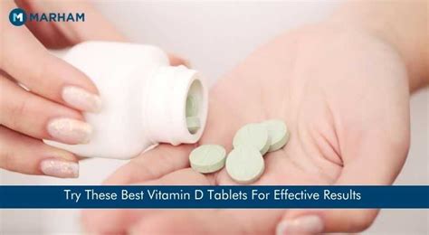 List Of Best Vitamin D Tablets To Ensure Long Lasting Benefits Marham