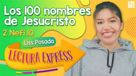 Lectura Express con Liss Posada Libro de Mormón Los 100 nombres de