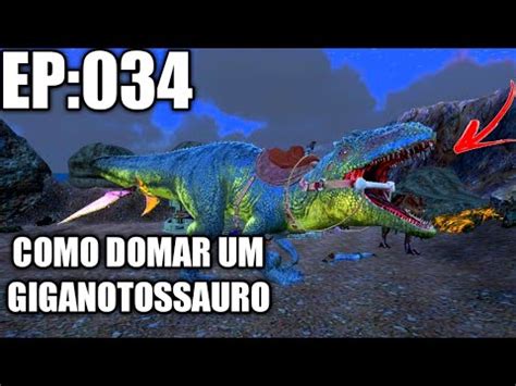 Ark Mobile Ep Como Domar Um Giganotossauro Facil Armadilha