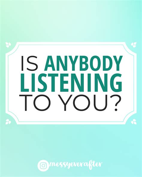 Is Anybody Listening to You? — Messy Ever After 